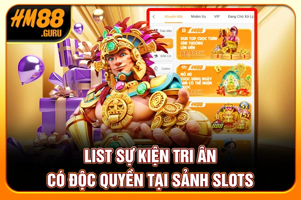 List sự kiện tri ân có độc quyền tại sảnh slots