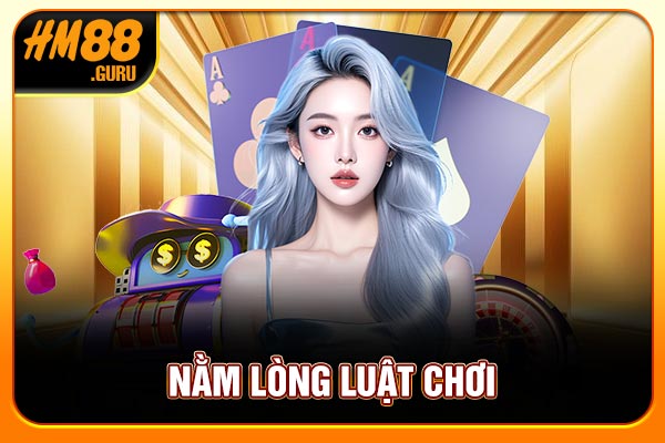 Nằm lòng luật chơi