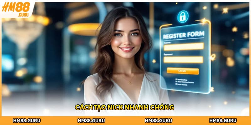 Cách tạo nick nhanh chóng
